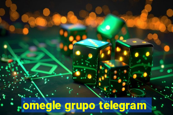 omegle grupo telegram